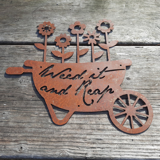 Rustic Metal Sign - Wheelbarrow - Weed it and Reap
